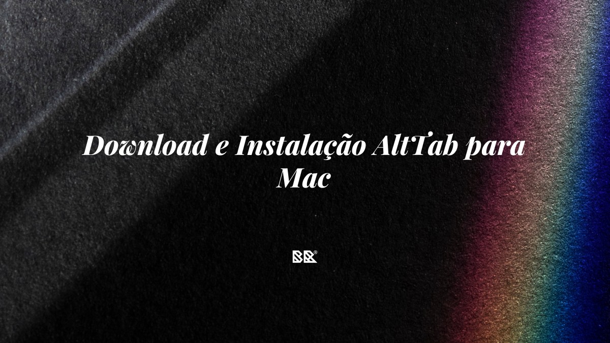 Download e Instalação AltTab para Mac - Bruno Devx - BR Criativus