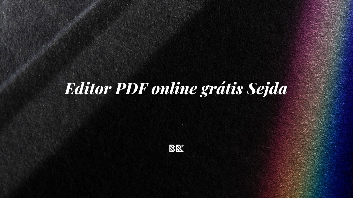 Editor PDF online grátis Sejda - Bruno Devx - BR Criativus