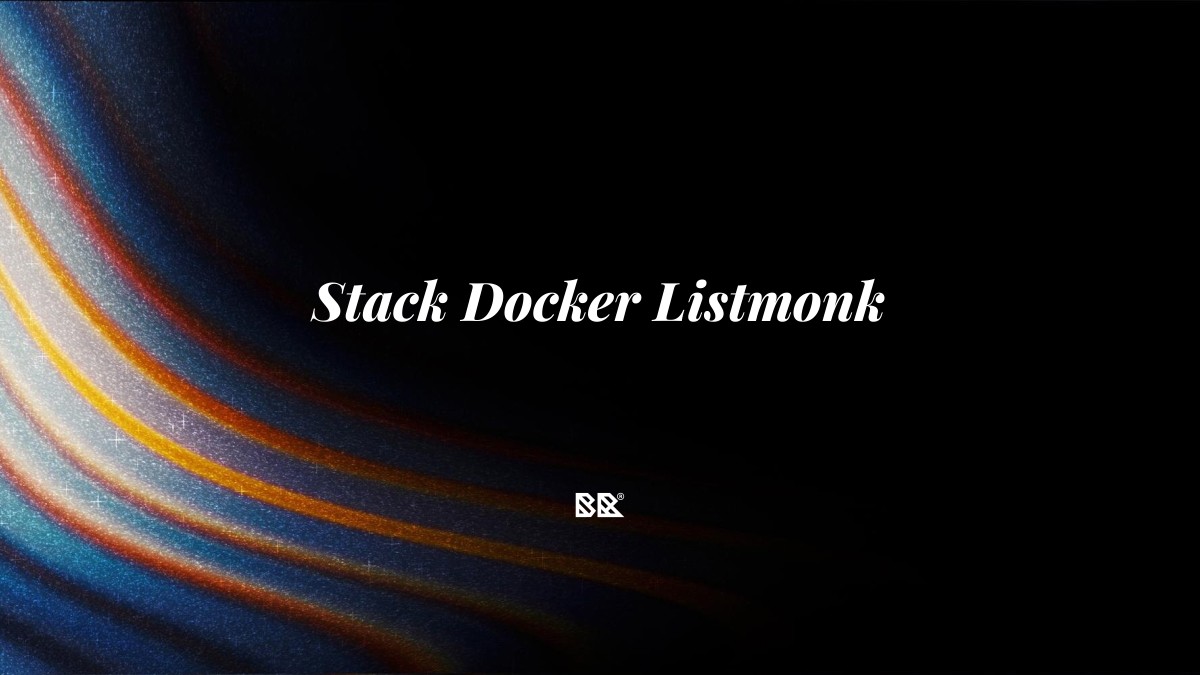 Stack Docker Listmonk - Bruno Devx - BR Criativus